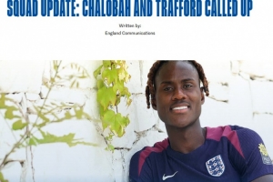 對塞爾維亞+阿爾巴尼亞！官方：英格蘭隊補(bǔ)招查洛巴和特拉福德